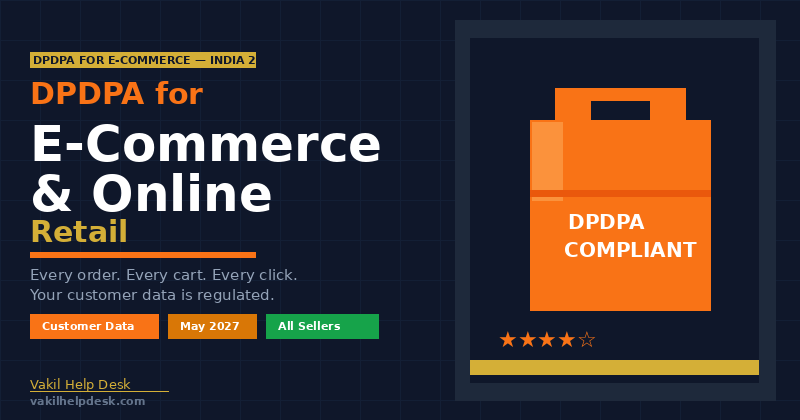 DPDPA for E-Commerce — Every Indian Online Seller's Complete Compliance Guide 2025