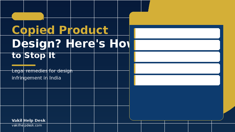 Copied Product Design? Here’s How to Legally Stop It in India