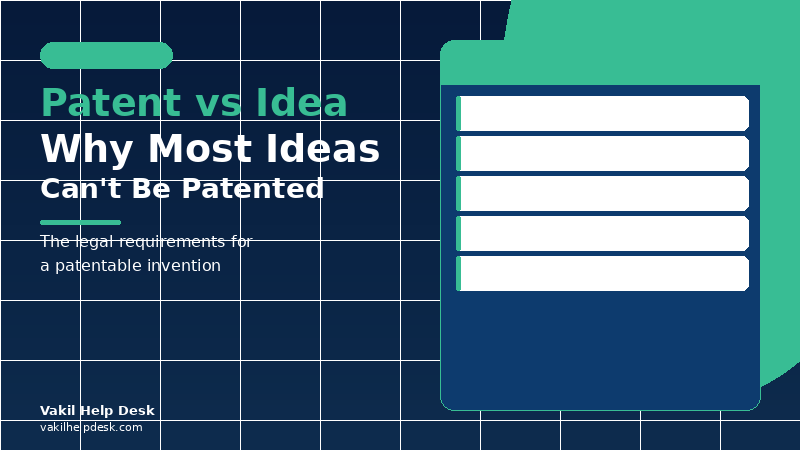 Patent vs Idea: Why Most Ideas Cannot Be Patented