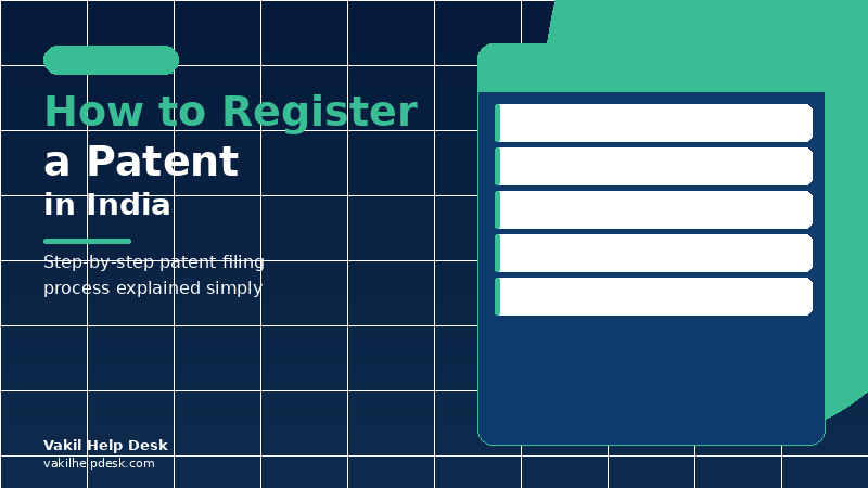 How to Register a Patent in India: A Complete Step-by-Step Guide